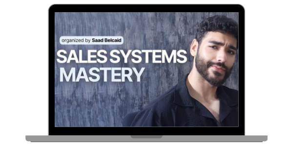 [GET] SAAD BELCAID — SALES SYSTEMS MASTERY